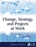Cover: Change, Strategy and Projects at Work - Butterworth-Heinemann