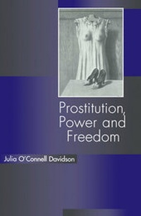 Enlarge image Cover: Prostitution, Power and Freedom - Polity Press