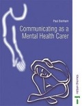 Cover: COMMUNICATING AS A MENTAL HEALTH CARER - Cengage Learning EMEA