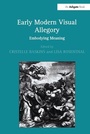 Cover: Early Modern Visual Allegory - Routledge