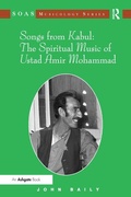Cover: Songs from Kabul: The Spiritual Music of Ustad Amir Mohammad - Routledge