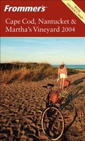 Cover: Frommer's Cape Cod, Nantucket & Martha's Vineyard 2004 - Hungry Minds Inc,U.S.