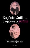 Cover: Eugenie Guillou, religieuse et putain - Fayard