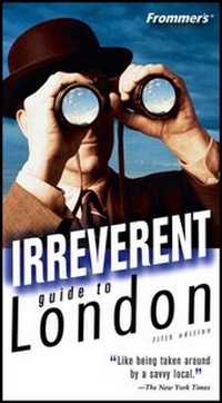 Abbildung von: Frommer's Irreverent Guide to London - Hungry Minds Inc,U.S.
