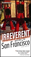 Cover: Frommer's Irreverent Guide to San Francisco - Hungry Minds Inc,U.S.