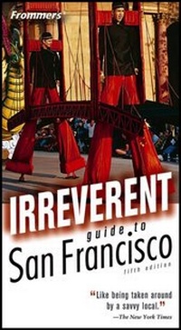 Enlarge image Cover: Frommer's Irreverent Guide to San Francisco - Hungry Minds Inc,U.S.