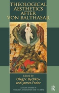 Cover: Theological Aesthetics after von Balthasar - Routledge