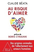Cover: At the Risk of Loving / Au risque d'aimer - Odile Jacob