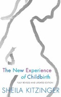 Cover: The New Experience of Childbirth - Orion (an Imprint of The Orion Publishing Group Ltd )