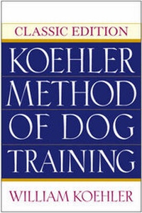 Enlarge image Cover: The Koehler Method of Dog Training - Hungry Minds Inc,U.S.