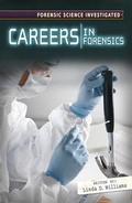 Cover: Careers in Forensics - Cavendish Square Publishing