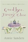 Cover: Goodbye, Jimmy Choo - Orion (an Imprint of The Orion Publishing Group Ltd )