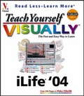 Cover: Teach Yourself Visually ILife '04 - Hungry Minds Inc,U.S.
