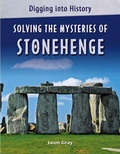 Cover: Solving the Mysteries of Stonehenge - Cavendish Square Publishing