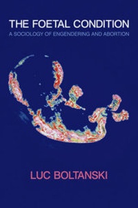 Enlarge image Cover: The Foetal Condition - Polity Press