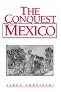 Cover: The Conquest of Mexico - Polity Press