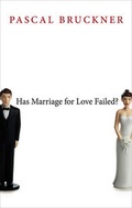 Cover: Has Marriage for Love Failed? - Polity Press