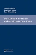 Cover: Die Aktualit&auml;t der Prozess- und Sozialreform Franz Kleins - Verlag &Ouml;sterreich