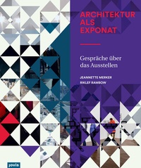 Enlarge image Cover: Architektur als Exponat - JOVIS Verlag