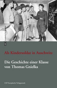 Abbildung von: Als Kindersoldat in Auschwitz - CEP Europäische Verlagsanstalt