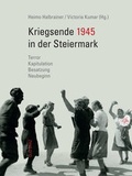 Cover: Kriegsende 1945 in der Steiermark - CLIO Verein f. Geschichts- & Bildungsarbeit