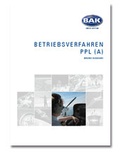 Cover: Ausbildungsprogramm Privatpiloten-Lizenz PPL / Betriebsverfahren - BAK-Verlag