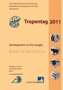 Cover: Tropentag 2011 - Development on the margin - - Cuvillier Verlag