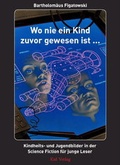 Cover: Wo nie ein Kind zuvor gewesen ist... - Kid Verlag