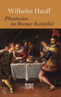 Abbildung von: Phantasien im Bremer Ratskeller - SEVERUS Verlag
