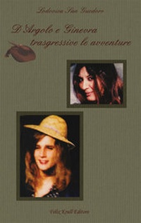 Abbildung von: D'Argolo e Ginevra trasgressive le avventure - FELIX KRULL EDITORE