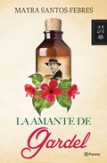 Cover: La Amante de Gardel - Planeta Publishing