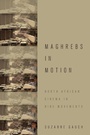 Cover: Maghrebs in Motion - Oxford University Press Inc