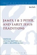 Cover: James, 1 & 2 Peter, and Early Jesus Traditions - T.& T.Clark Ltd