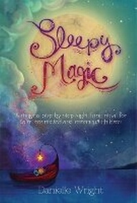 Enlarge image Cover: Sleepy Magic: A Magical Step-by-Step Night-Time Ritual for Calm, Connected and Conscious Children - Nero