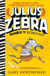 Enlarge image Cover: Julius Zebra: Rumble with the Romans! - Walker Books Ltd