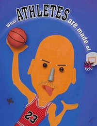 Enlarge image Cover: What Athletes Are Made Of - Simon & Schuster Books for Young Readers