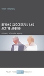 Cover: Beyond Successful and Active Ageing - Policy Press