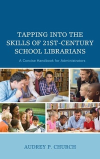 Abbildung von: Tapping into the Skills of 21st-Century School Librarians - Rowman & Littlefield Publishers