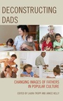 Cover: Deconstructing Dads - Lexington Books