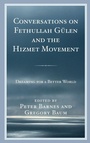 Cover: Conversations on Fethullah Guelen and the Hizmet Movement - Lexington Books