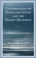 Cover: Conversations on Fethullah Guelen and the Hizmet Movement - Lexington Books