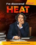 Cover: I've Discovered Heat! - Cavendish Square Publishing
