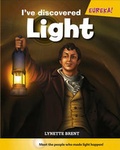 Cover: I've Discovered Light! - Cavendish Square Publishing