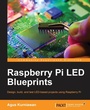 Cover: Raspberry Pi LED Blueprints - Packt Publishing