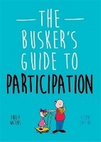 Enlarge image Cover: The Busker's Guide to Participation, Second Edition - Jessica Kingsley Publishers
