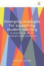 Cover: Emerging Strategies for Supporting Student Learning - Facet Publishing
