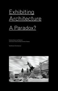 Enlarge image Cover: Exhibiting Architecture - Actar Publishers