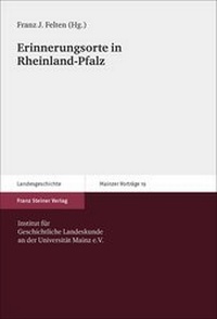 Abbildung von: Erinnerungsorte in Rheinland-Pfalz - Franz Steiner Verlag