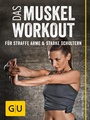 Bild: Das Muskel-Workout f&uuml;r straffe Arme und starke Schultern - Gr&auml;fe und Unzer