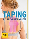 Cover: Taping bei R&uuml;ckenschmerzen - Gr&auml;fe und Unzer